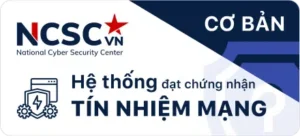 Đạt Chứng Nhận Tín Nhiệm Mạng NCSC 555WIN